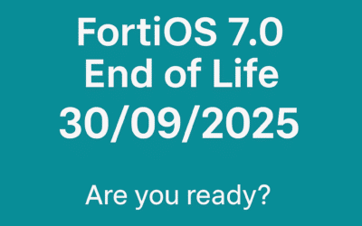 FortiOS 7.0 End of Life – September 30, 2025: Is Your Business Ready?